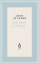 John Le Carre, John Le Carré, John le Carre, John le Carré - Our Kind of Traitor