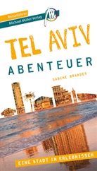 Sabine Brandes - Tel Aviv - Abenteuer Reiseführer Michael Müller Verlag