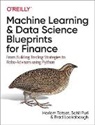 Brad Lookabaugh, Sahil Puri, Hariom Tatsat - Machine Learning and Data Science Blueprints for Finance