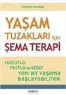 Eckhard Roediger - Yasam Tuzaklari icin Sema Terapi