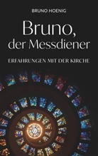Bruno Hoenig - Bruno, der Messdiener