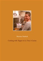 Martina Narloch - Cooking with Tupper in La Tina´s Cucins
