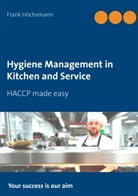 Frank Höchsmann - Hygiene Management in Kitchen and Service