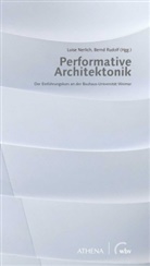 Luis Nerlich, Luise Nerlich, Rudolf, Rudolf, Bernd Rudolf - Performative Architektonik