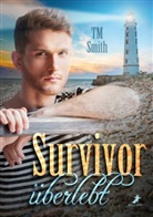 Tm Smith - Survivor - überlebt