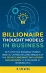 R. Stevens - Billionaire Thought Models in Business