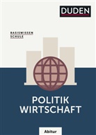 Ralf Rytlewski, Carol Wuttke, Carola Wuttke, Rytlewski, Rytlewski, Ralf Rytlewski... - Basiswissen Schule - Politik/Wirtschaft Abitur