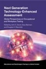 Scott Dave Bartram John C. Scott, Dave Bartram, Douglas H Reynolds, Douglas H. Reynolds, Reynolds Douglas H., John C Scott... - Next Generation Technology-Enhanced Assessment
