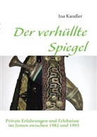 Ina Kandler - Der verhüllte Spiegel