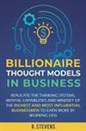 R. Stevens - Billionaire Thought Models in Business