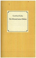Gottfried Keller - Der Schmied seines Glückes - Spiegel das Kätzchen