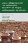 Thierry Karsenti, Michel Lepage, Kathryn Toure - Usages et appropriation des technologies éducatives en Afrique
