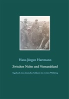 Hans-Jürgen Hartmann, Joachi Hartmann, Joachim Hartmann - Zwischen Nichts und Niemandsland