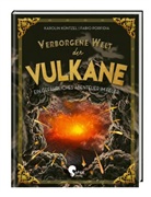 Karolin Küntzel, Fabio Porfidia, Cla Saraceni, Fabio Porfidia, Claudia Saraceni - Verborgene Welt der Vulkane