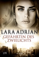 Lara Adrian - Gefährtin des Zwielichts