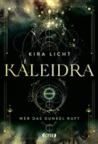 Kira Licht - Kaleidra - Wer das Dunkel ruft (Band 1)