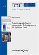 Steffen Hartwig, Institut für Massivbau Leibniz Universität Hannover, Steffe Marx, Steffen Marx - Torsionstragmodell extern vorgespannter Kreisringsegmente mit trockenen Fugen