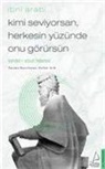 Ibni Arabi, Ferhat Atik - Kimi Seviyorsan Herkesin Yüzünde Onu Görürsün - Ibni Arabi