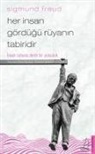 Sigmund Freud, Yilmaz Sener - Her Insan Gördügü Rüyanin Tabiridir - Sigmund Freud