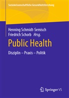 Hennin Schmidt-Semisch, Henning Schmidt-Semisch, Hennin Schmidt-Semisch (Dr.), Henning Schmidt-Semisch (Dr.), Schorb, Friedrich Schorb... - Public Health