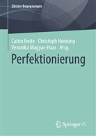 Catrin Heite, Catrin Heite, Christop Henning, Christoph Henning, Veronika Magyar-Haas - Perfektionierung