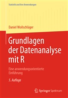 Wollschläger, Daniel Wollschläger, Daniel (Dr.) Wollschläger - Grundlagen der Datenanalyse mit R