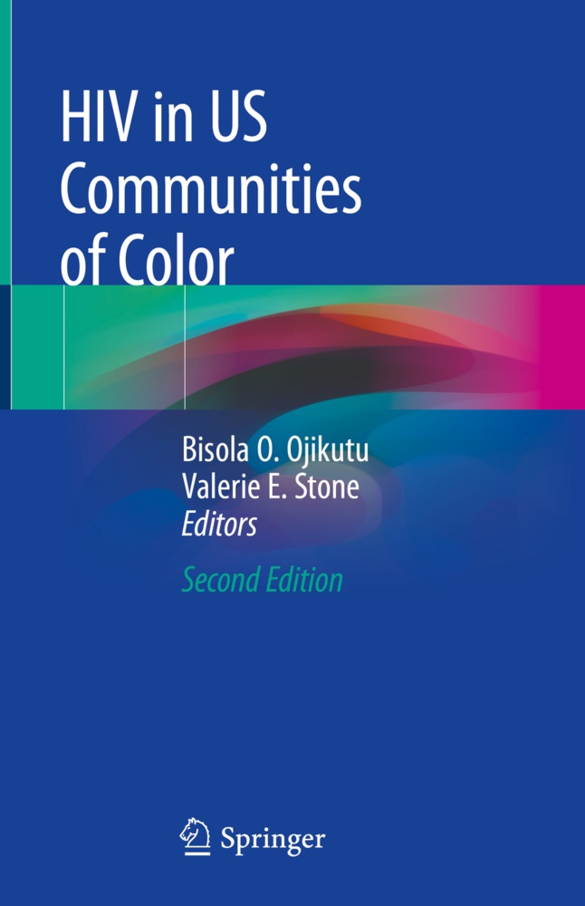 E Stone, E Stone, Bisol O Ojikutu, Bisola O Ojikutu, Bisol Ojikutu, … - HIV in US Communities of Color