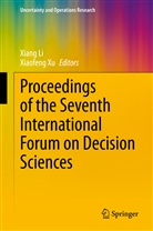 Xian Li, Xiang Li, Xu, Xu, Xiaofeng Xu - Proceedings of the Seventh International Forum on Decision Sciences