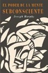 Joseph Murphy - El Poder De La Mente Subconsciente