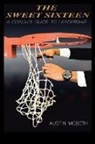 Austin McBeth - The Sweet Sixteen: A Coach's Guide to Leadership