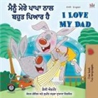 Shelley Admont, Kidkiddos Books - I Love My Dad (Punjabi English Bilingual Book for Kids)