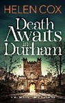 Helen Cox - Death Awaits in Durham