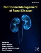 Joel D. (EDT)/ Massry Kopple, Denis Fouque, Denis (CarMeN Laboratory Fouque, Denis (Chief Fouque, Kamyar Kalantar-Zadeh, Kamyar (Professor of Medicine Kalantar-Zadeh... - Nutritional Management of Renal Disease