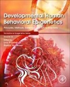 Rosario Montirosso, Rosario (0-3 Center for the At-Risk Infant Montirosso, Livio Provenzi, Livio (Child Neurology and Psychiatry Unit Provenzi, Trygve Tollefsbol - Developmental Human Behavioral Epigenetics: Volume 23