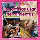 Robin Johnson - Los Artistas Usan Herramientas (Artists Use Tools)