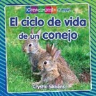 Crystal Sikkens - El Ciclo de Vida de Un Conejo (the Life Cycle of a Rabbit)