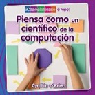 O&amp;, Cynthia O'Brien - Piensa Como Un Científico de la Computación (Think Like a Computer Scientist)