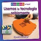O&amp;, Cynthia O'Brien - Usemos La Tecnología Sabiamente (Using Technology Wisely)