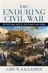 Gary W Gallagher, Gary W. Gallagher - The Enduring Civil War