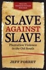 Jeff Forret - Slave Against Slave