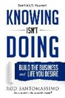 Rod Santomassimo, Rod Santomassimo - Knowing Isn't Doing