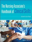 I Peate, Ian Peate, Ian (School of Nursing and Midwifery) Peate, Ia Peate, Ian Peate - Nursing Associate''s Handbook of Clinical Skills