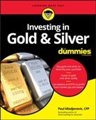 P Mladjenovic, Paul Mladjenovic - Investing in Gold & Silver for Dummies