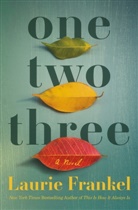 Laurie Frankel - One Two Three