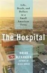 Brian Alexander - The Hospital