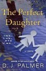 D. J. Palmer - The Perfect Daughter