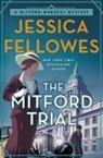 Jessica Fellowes - The Mitford Trial