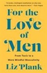Liz Plank, Liz Planz - For the Love of Men