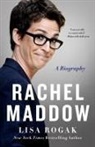 Lisa Rogak - Rachel Maddow