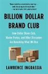 Lawrence Ingrassia - Billion Dollar Brand Club